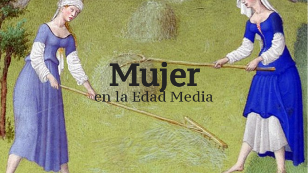 La Mujer En La Edad Media Resumen view.genially.com