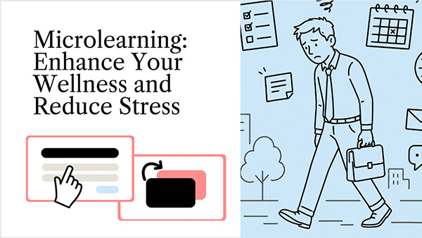 Micro-apprentissage : améliorez votre bien-être et réduisez votre stress