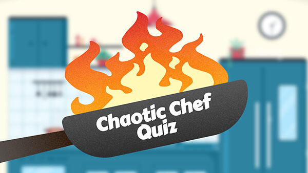 Chaotic chef quiz